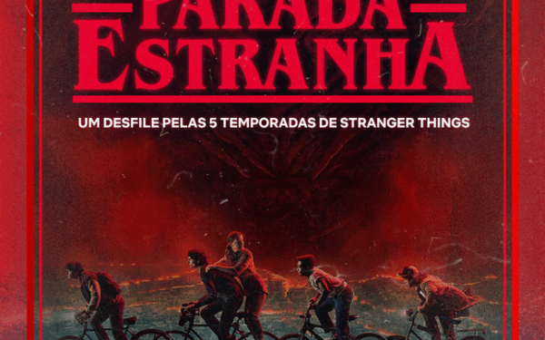 Parada Estranha: Guia Completo para você aproveitar o evento gratuito da Netflix
